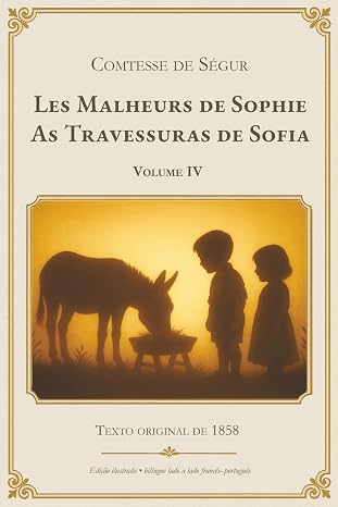 Volume IV - Les Malheurs de Sophie – As Travessuras de Sofia