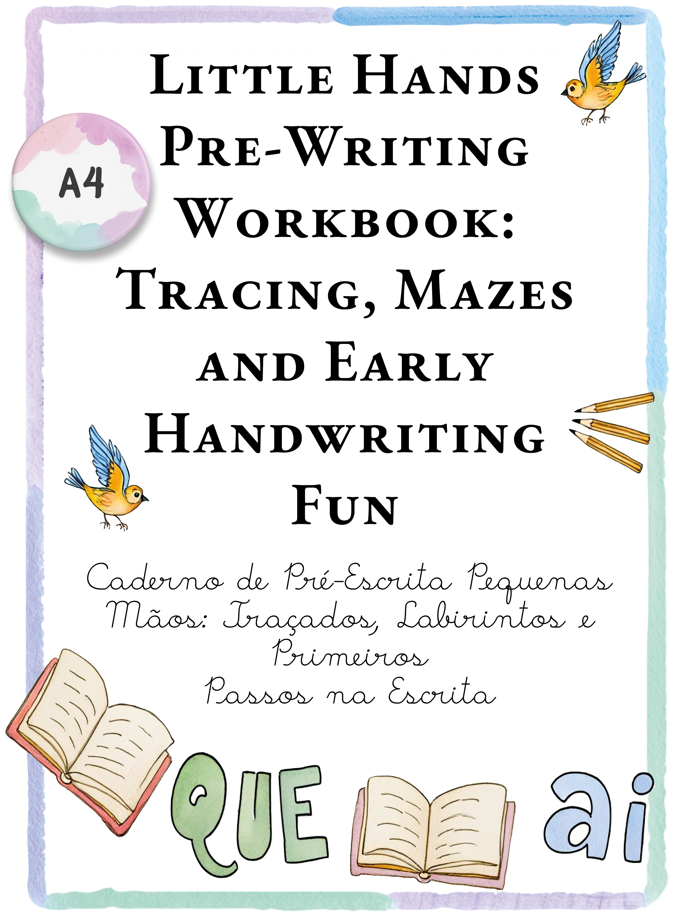 Little Hands Pre-Writing Workbook: Tracing, Mazes and Early Handwriting Fun (A4)